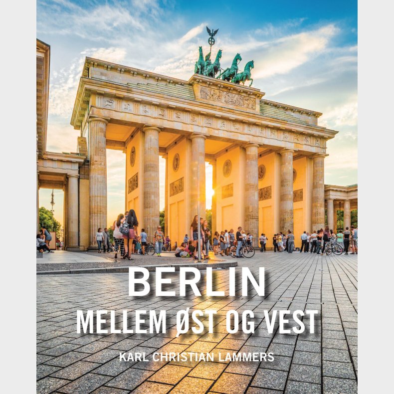 Berlin Mellem �st Og Vest - Karl Christian Lammers - Bog