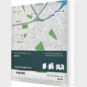 Berlin: On The Road Architecture Guides - Claudia Saglimbeni - English Book