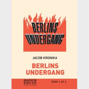 Berlins Undergang.dagbog Fra Det Tredje Riges Fald (storskrift) - Jacob Kronika - Bog