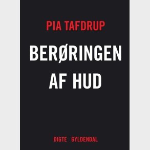 Ber�ringen Af Hud - Pia Tafdrup - Bog