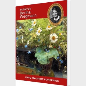Bertha Wegmann - Eric Maurice Fonsenius - Bog