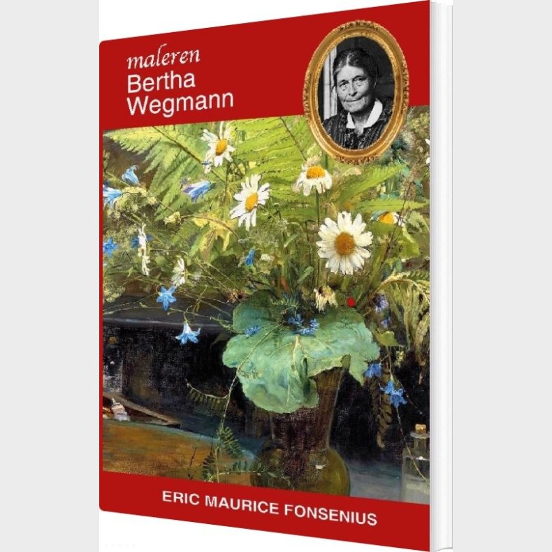 Bertha Wegmann - Eric Maurice Fonsenius - Bog