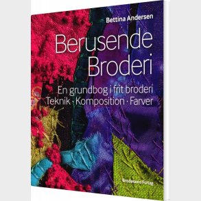 Berusende Broderi - Bettina Andersen - Bog