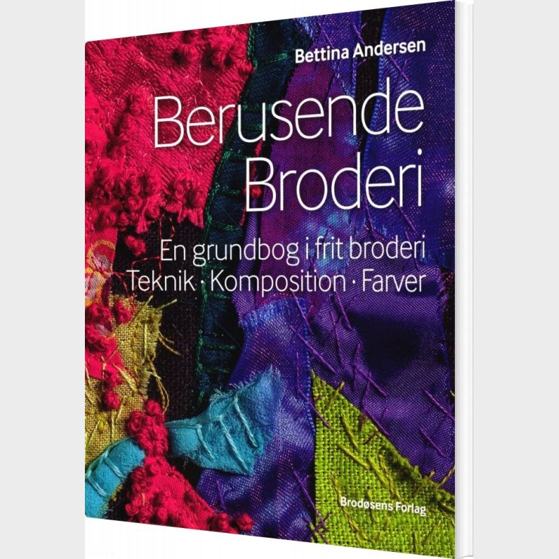 Berusende Broderi - Bettina Andersen - Bog