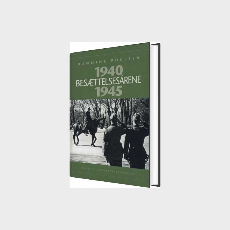 Bes�ttelses�rene 1940-1945 - Henning Poulsen - Bog