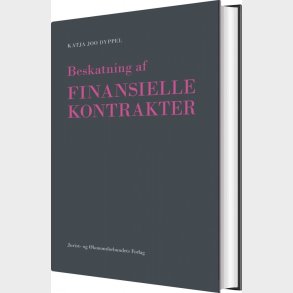 Beskatning Af Finansielle Kontrakter - Katja Joo Dyppel - Bog