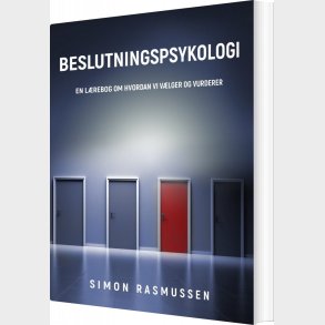 Beslutningspsykologi - Simon Rasmussen - Bog