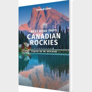 Best Road Trips Canadian Rockies - Lonely Planet  - English book