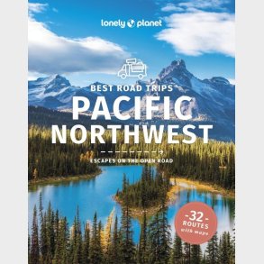 Best Road Trips Pacific Northwest - Lonely Planet  - English book