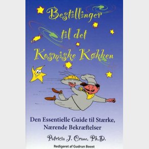 Bestillinger Til Det Kosmiske K�kken - Patricia Crane Phd - Bog