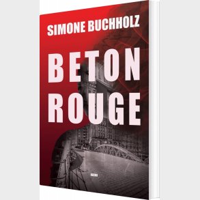 Beton Rouge - Simone Buchholz - Bog