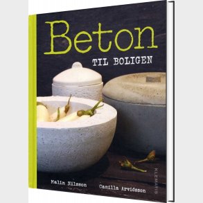 Beton Til Boligen - Camilla Arvidsson - Bog
