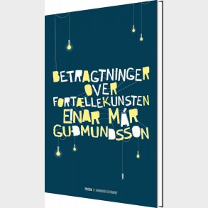 Betragtninger Over Fort�llekunsten - Einar M�r Gudmundsson - Bog