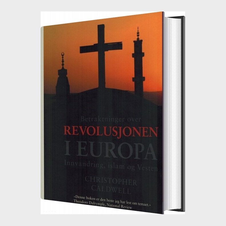 Betraktninger Over Revolusjonen I Europa - Christopher Caldwell - Bog