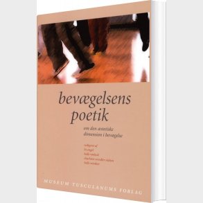 Bev�gelsens Poetik - Lis Engel - Bog