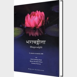 Bhagavadgita - Ny Dansk Overs�ttelse 2009 - Bog