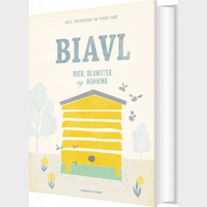 Biavl - Bier, Blomster Og Honning - Rolf Theuerkauf - Bog