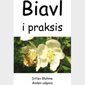 Biavl I Praksis - Ditlev Bluhme - Bog