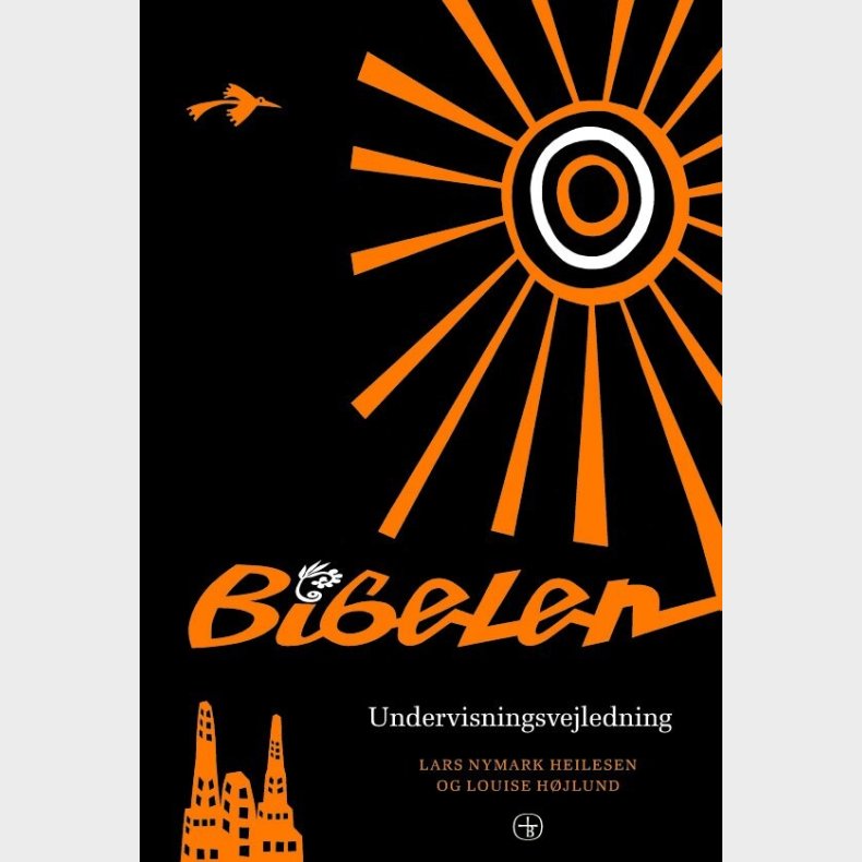 Bibelen Til Konfirmander- Undervisningsvejledning - Lars Nymark Heilesen - Bog