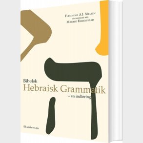 Bibelsk Hebraisk Grammatik - Flemming A. J. Nielsen - Bog