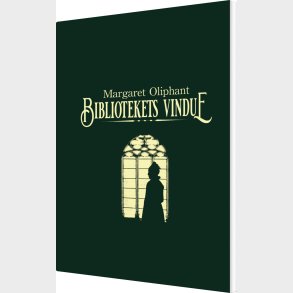 Bibliotekets Vindue - Margaret Oliphant - Bog