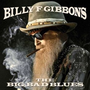 Billy F. Gibbons - Big Bad Blues - CD
