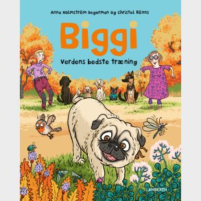 Biggi - Verdens Bedste Tr�ning - Anna Holmstr�m Degermann - Bog
