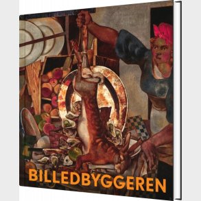 Billedbyggeren - Georg Jacobsen Og Den Konstruktive Kunst - Karen Westphal Eriksen - Bog