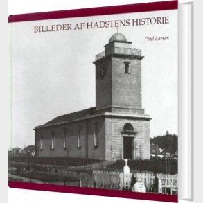 Billeder Af Hadstens Historie - Poul Larsen - Bog