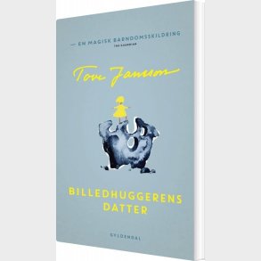 Billedhuggerens Datter - Tove Jansson - Bog