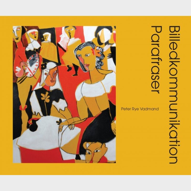 Billedkommunikation - Parafraser - Peter Rye Vadmand - Bog