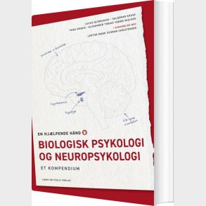Biologisk Psykologi Og Neuropsykologi - Mark Schram Christensen - Bog