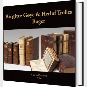 Birgitte G�ye Og Herluf Trolles B�ger - Susanne Outzen - Bog