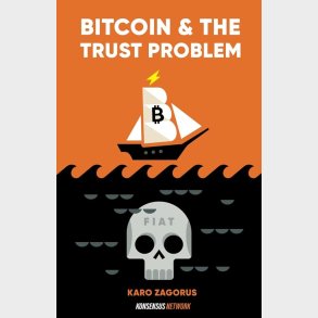Bitcoin And The Trust Problem - Karo Zagorus - English Book