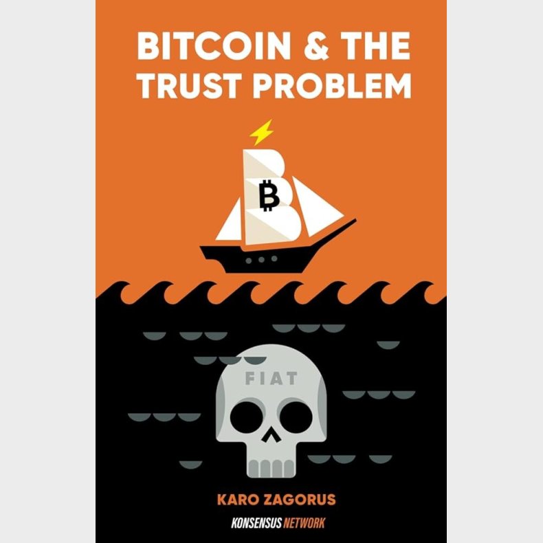 Bitcoin And The Trust Problem - Karo Zagorus - English Book