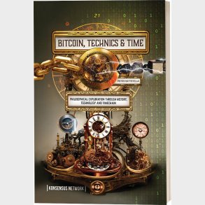 Bitcoin, Technics And Time - Pietro Battistella - English Book