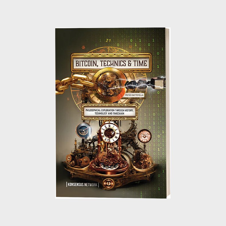 Bitcoin, Technics And Time - Pietro Battistella - English Book