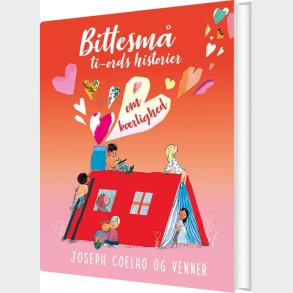 Bittesm� Ti-ords Historier Om K�rlighed - Joseph Coelho - Bog