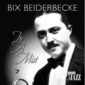 Bix Beiderbecke - In A Mist - CD