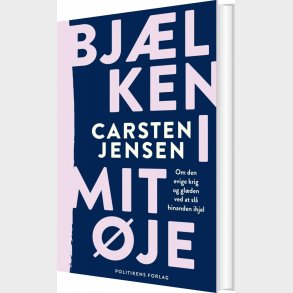 Bj�lken I Mit �je - Carsten Jensen - Bog
