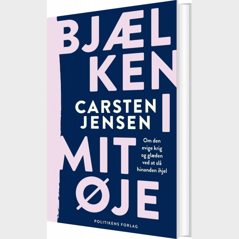Bj�lken I Mit �je - Carsten Jensen - Bog