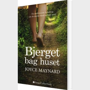 Bjerget Bag Huset - Joyce Maynard - Bog