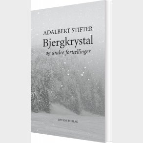 Bjergkrystal Og Andre Fort�llinger - Adalbert Stifter - Bog