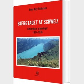 Bjergtaget Af Schweiz - Poul Arly Pedersen - Bog