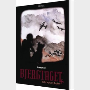 Bjergtaget, Trudel Og Huset Berghof - Hannah Lie - Bog