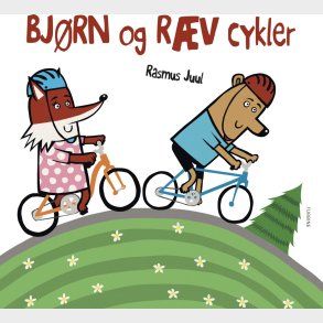 Bjrn Og Rv Cykler - Rasmus Juul - Bog