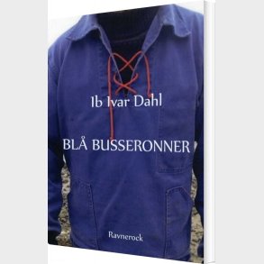 Bl� Busseronner - Ib Ivar Dahl - Bog