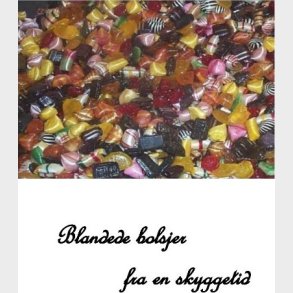 Blandede Bolsjer Fra En Skyggetid - Michael L�gstrup - Bog