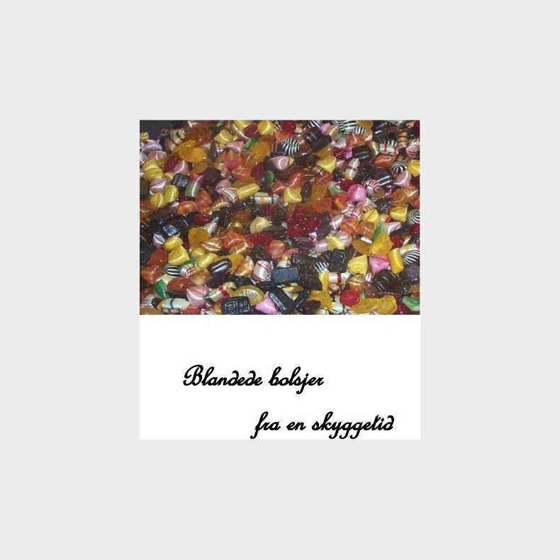 Blandede Bolsjer Fra En Skyggetid - Michael L�gstrup - Bog