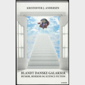Blandt Danske Galakser - Kristoffer J. Andersen - Bog